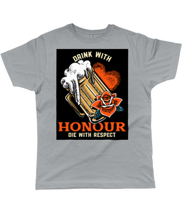 Drink with Honour Die with Respect Classic Cut Men's T-Shirt