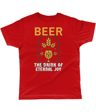 Load image into Gallery viewer, BEER The Drink of Eternal Joy T-Shirt